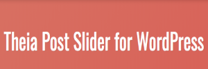 Theia Post Slider For WordPress
