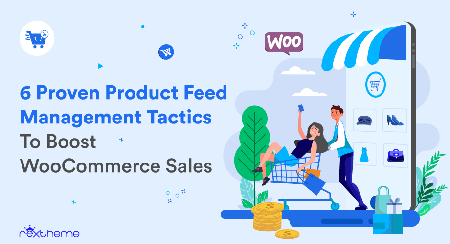 6 Proven Product Feed Management Tactics To Boost WooCommerce Sales