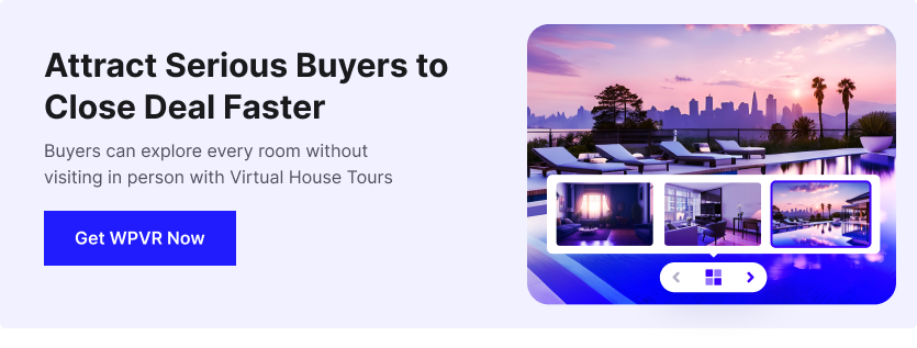 Virtual House Tour to Close Deal Faster