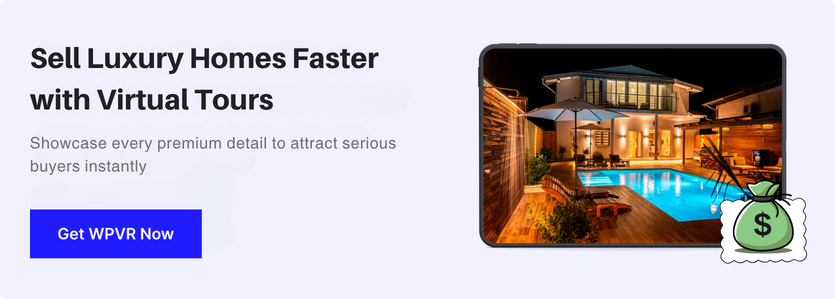 Sell Luxury Homes Faster with Virtual Tours