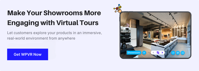Make Your Showrooms More Engaging with Virtual Tours