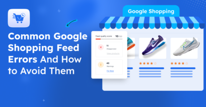 7 Common Google Shopping Feed Errors And How to Avoid Them [2026]