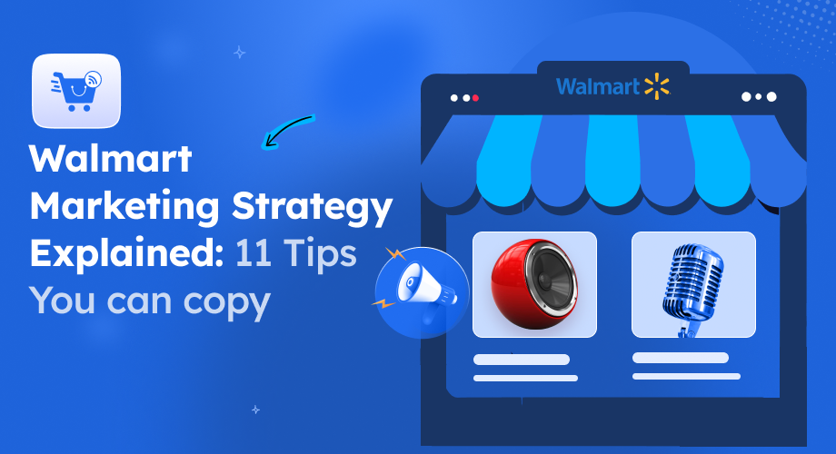 Walmart Marketing Strategy Explained: 11 Practical Tips You Can Copy [2026]