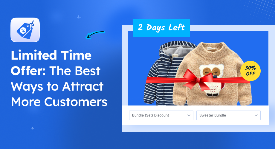 Limited Time Offer: The Best Ways to Attract More Customers [2025]