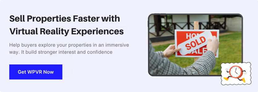 Sell Properties Faster with Virtual Reality Experiences