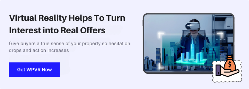 Virtual Reality Helps to Turn Interest into Real Offers