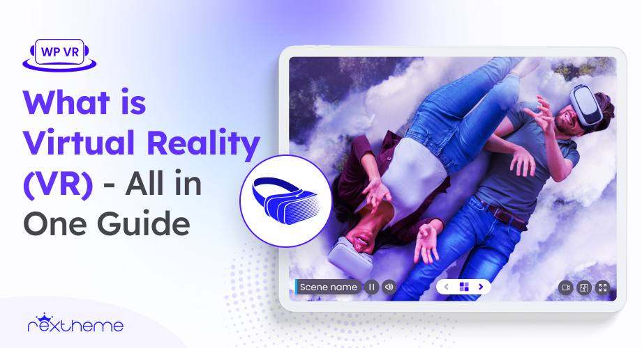 What is Virtual Reality (VR) – All in One Guide [2025]