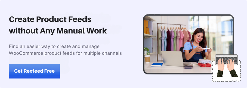 Create Product Feeds Without the Manual Work - RexFeed