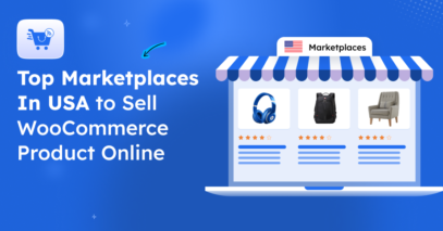 7 Top Marketplaces in The USA to Sell Your WooCommerce Product Online [2026]