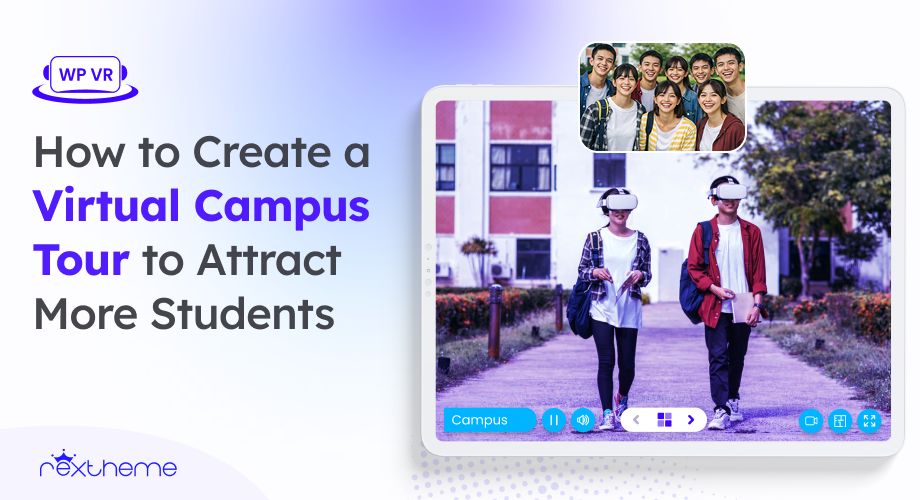 How to Create a Virtual Campus Tour to Attract More Students [2026]