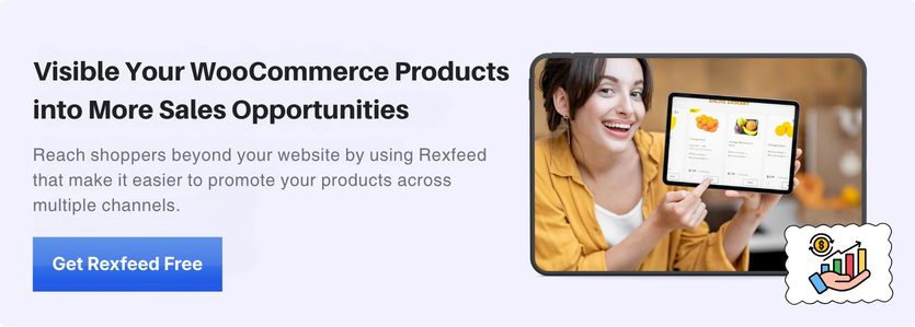 Visible Your WooCommerce Products into More Sales Opportunities with RexFeed