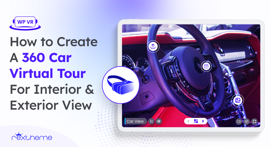How to Create A 360 Car Virtual Tour For Interior & Exterior View [2026]