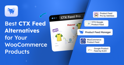 Best CTX Feed Alternatives for WooCommerce Product [2025]