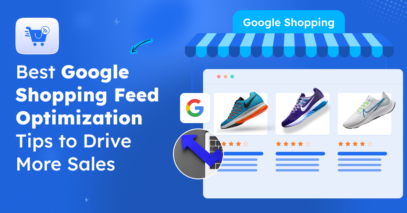 8 Best Google Shopping Feed Optimization Tips to Drive More Sales [2026]