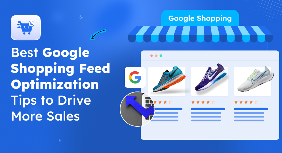 8 Best Google Shopping Feed Optimization Tips to Drive More Sales [2026]