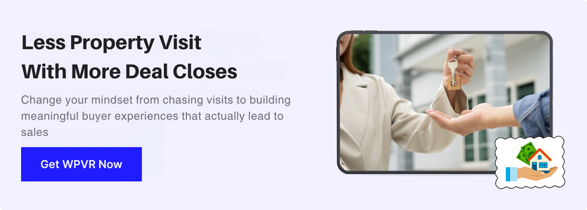 Less Property Visit with More Deal Closes