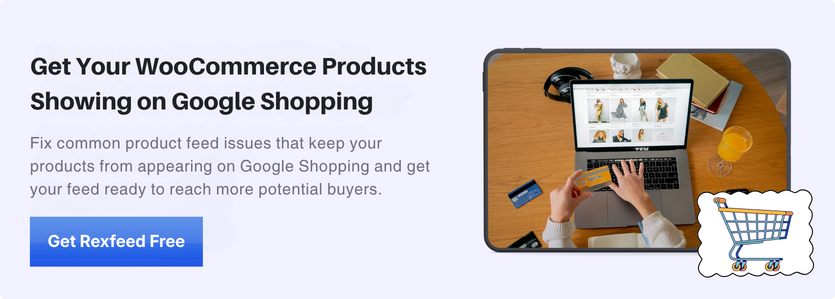 Get Your WooCommerce Products Showing on Google Shopping with Rexfeed