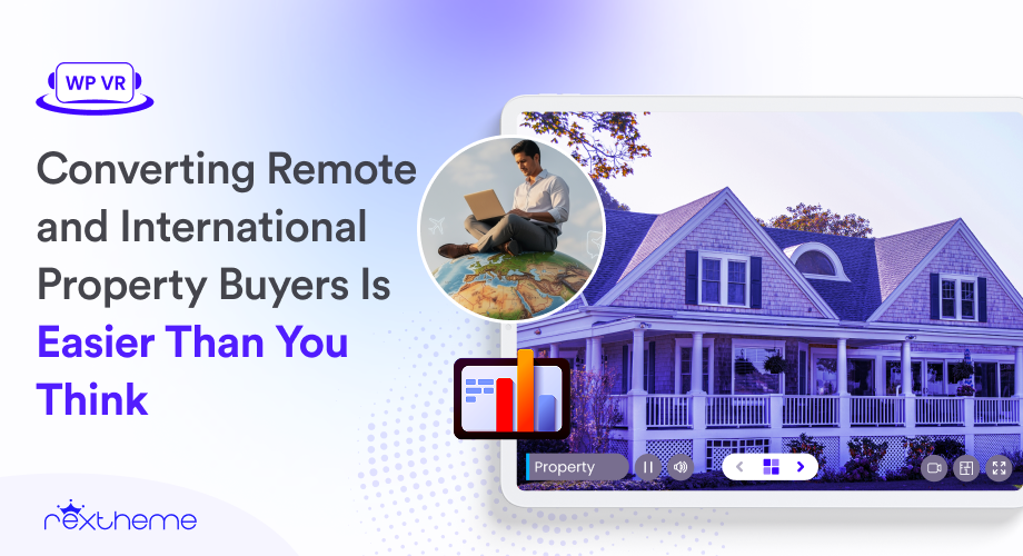 Converting Remote and International Property Buyers is Easier Than You Think [2026]