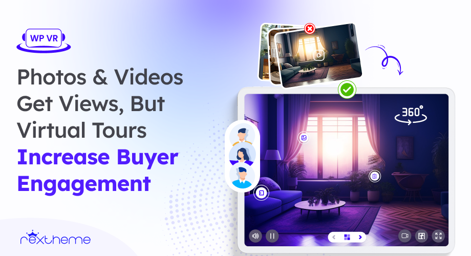 Photos & Videos Get Views, But Virtual Tours Ensure Buyer Engagement [2026]