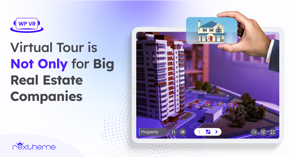 Virtual Tour is Not Only for Big Real Estate Companies [2026]