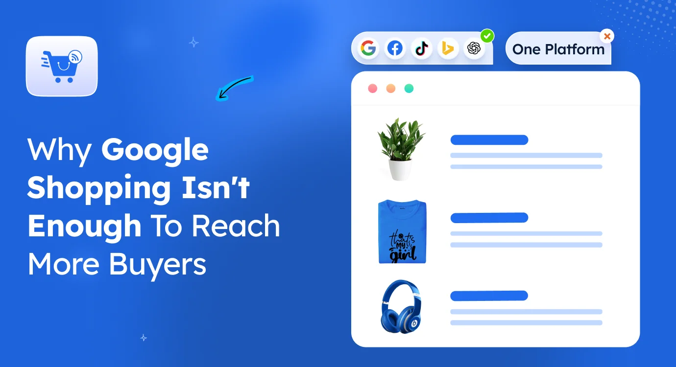 Google Shopping Isn’t Enough To Reach More Buyers (Do This Instead)