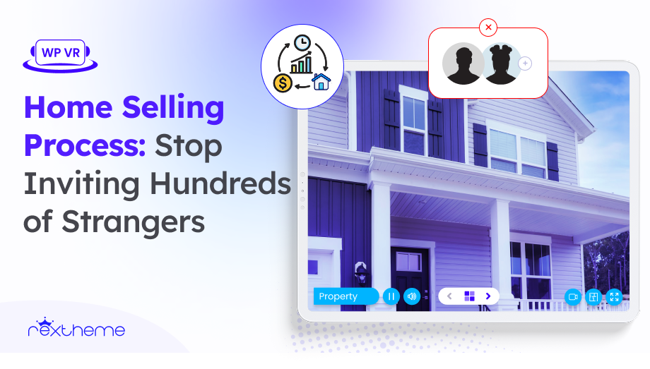 Home Selling Process: Stop Inviting Hundreds of Strangers [2026]