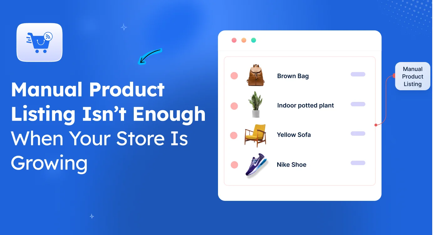 Manual Product Listing Isn’t Enough When Your Store Is Growing