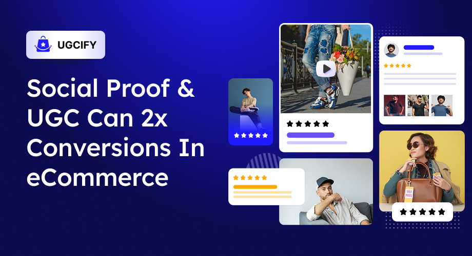 Buyers Don’t Trust Studio Photos… Social Proof & UGC Can 2x Conversions In eCommerce