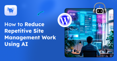 How to Reduce Repetitive Site Management Work Using AI_ A Practical Guide for WordPress Agencies- feature