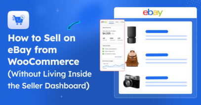 How to Sell on eBay From WooCommerce (Without Living Inside the Seller Dashboard)