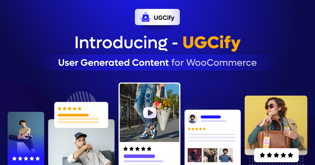 Introducing UGCify – Turn Customer Photos &amp; Videos Into Shoppable Social Proof On WooCommerce