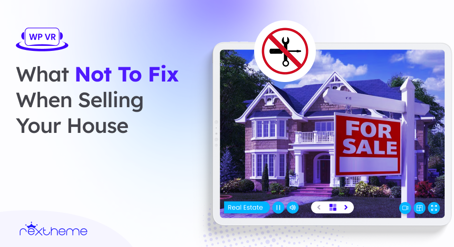 What Not To Fix When Selling Your House [2026]