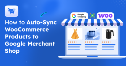 Auto-Sync WooCommerce Products to Google Merchant Center – No More Manual Uploads [2026]