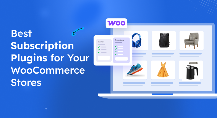 5 Best Subscription Plugins for Your WooCommerce Stores [2026]