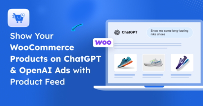 Show Your WooCommerce Products on ChatGPT & OpenAI Ads with Product Feed [2026] 2